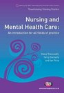 Nursing and Mental Health Care An Introduction for All Fields of Practice
