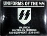 Uniforms of the SS Waffen SS Clothing and Equipment