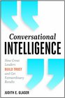 Conversational Intelligence How Great Leaders Build Trust  Get Extraordinary Results