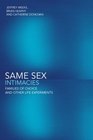Same Sex Intimacies Families of Choice and Other Life Experiments