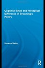 Cognitive Style and Perceptual Difference in Brownings Poetry