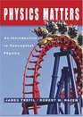 Physics Matters 1st Edition with Student Access Card eGrade Plus 1 Term Set