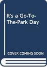 It's a GoToThePark Day