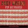 Andy  Warhol: Pop Art Painter