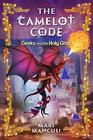 The Camelot Code Book 2 Geeks and the Holy Grail