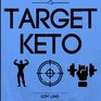 Target Keto The Targeted Ketogenic Diet for Low Carb Athletes to Build Muscle Burn fat and Increase Performance