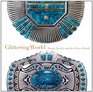 Glittering World: Navajo Jewelry and the Yazzie Family