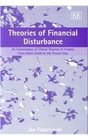 Theories Of Financial Disturbance An Examination Of Critical Theories Of Finance From Adam Smith To The Present Day