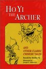 Ho Yi the Archer and Other Classic Chinese Tales