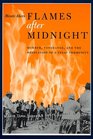 Flames After Midnight Murder Vengeance and the Desolation of a Texas Community