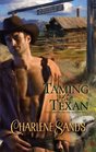 Taming The Texan (Harlequin Historical Series)