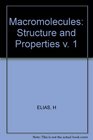 Macromolecules Vol 1 Structure and Properties