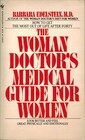 The Woman Doctor's Medical Guide for Women