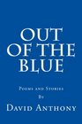 Out Of The Blue Poems and Stories
