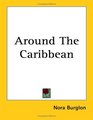 Around The Caribbean