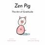 Zen Pig The Art of Gratitude