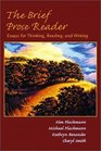 The Brief Prose Reader  Essays for Thinking Reading and Writing