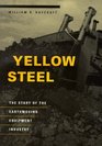 Yellow Steel The Story of the Earthmoving Equipment Industry