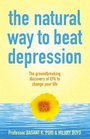 The Natural Way to Beat Depression The Groundbreaking Discovery of EPA to Successfully Conquer Depression