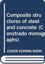 Composite structures of steel and concrete