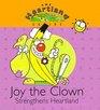 Joy the Clown Strengthens Heartland