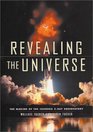Revealing the Universe The Making of the Chandra Xray Observatory