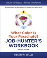 What Color Is Your Parachute JobHunter's Workbook Fourth Edition