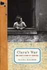 Clara's War  One Girl's Story of Survival