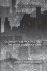 Globalization Violence and the Visual Culture of Cities