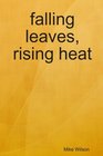 Falling Leaves Rising Heat