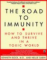 The Road to Immunity  How To Survive and Thrive in a Toxic World