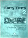 Entry Tests  Practice Tests for the Revised Cpe 2