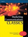 Marketing Communications Classics An International Collection of Classic and Contemporary Papers
