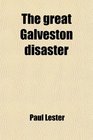 The great Galveston disaster