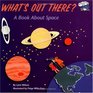 What's Out There? : A Book about Space (All Aboard Books)