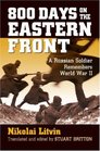 800 Days on the Eastern Front: A Russian Soldier Remembers World War II (Modern War Studies)