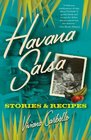 Havana Salsa Stories and Recipes