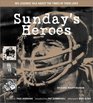 Sundays Heroes NFL Legends Talk About the Times of Their Lives