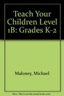 Teach Your Children to Read Well Level 1B Instructor's Manual