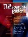 The Transparent Leader I Spiritual Secrets of Nineteen Successful Men
