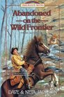 Abandoned on the Wild Frontier: Introducing Peter Cartwright (Trailblazer Books) (Volume 15)