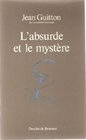 L'absurde et le mystere