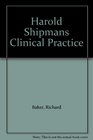 Harold Shipman's Clinical Practice 19741998 A Review Commissioned by the Chief Medical Officer