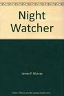 Night Watcher