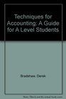 Techniques for accounting A guide for Alevel students