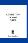 A Noble Wife A Novel