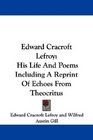 Edward Cracroft Lefroy His Life And Poems Including A Reprint Of Echoes From Theocritus