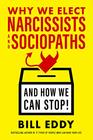 Why We Elect Narcissists and Sociopathsand How We Can Stop