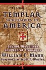 Templar Sanctuaries in America Sacred Bloodlines and Secret Treasures