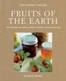 Fruits of the Earth 100 Recipes for Jams Jellies Pickles and Preserves